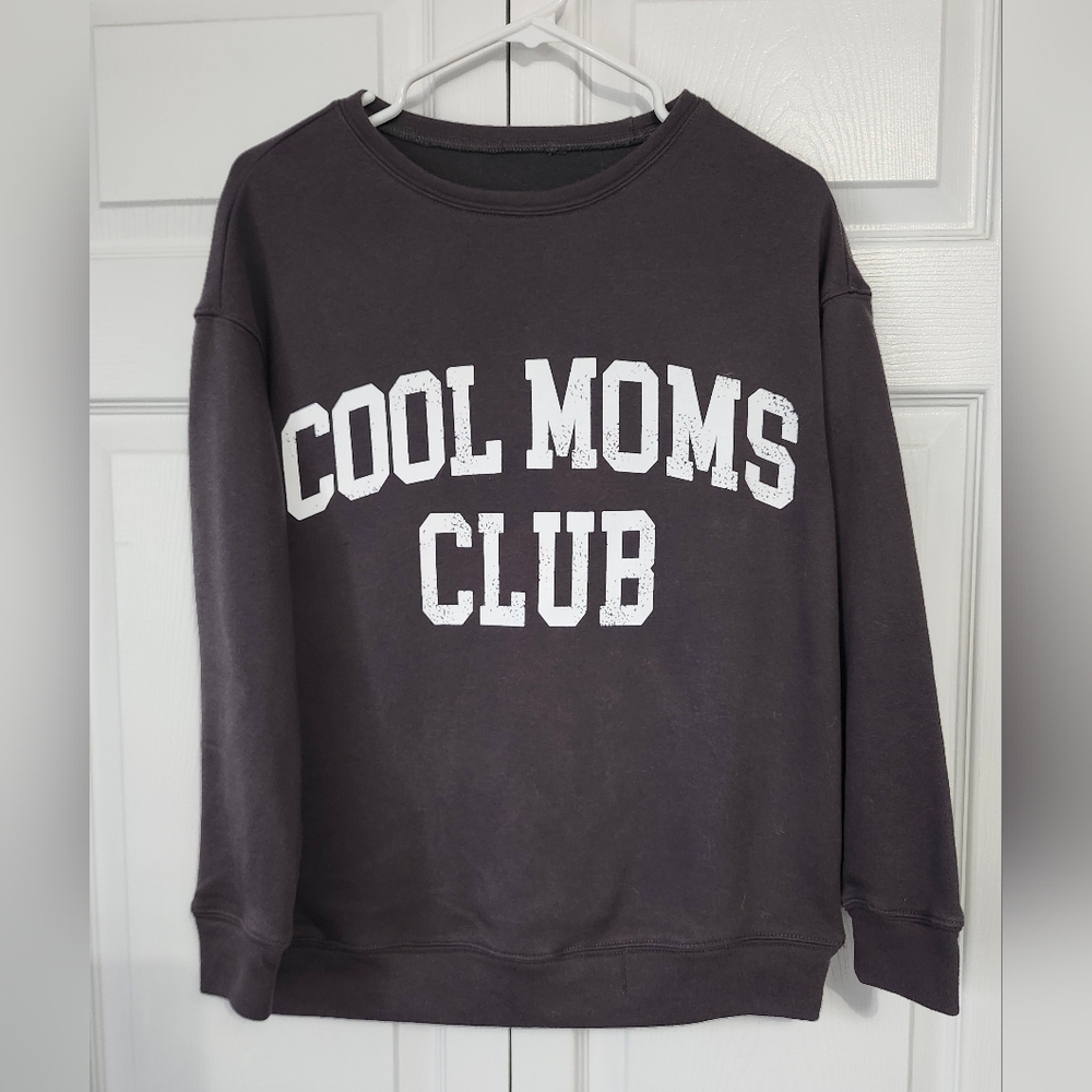 Cool Moms Club Sweatshirt